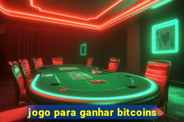 jogo para ganhar bitcoins